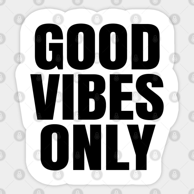 Good Vibes Only Sticker by ShopBuzz